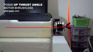 Posisi Up Thrust Angle Motor Brushless
