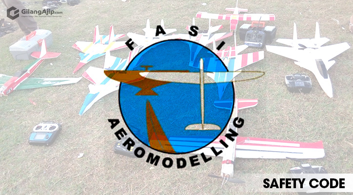 Peraturan Organisasi Aeromodelling Indonesia PB FASI Tentang Safety Code